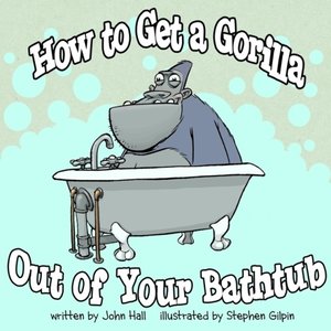 cover image of How to Get a Gorilla Out of Your Bathtub